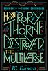 How Rory Thorne Destroyed the Multiverse: Book One of the Thorne Chronicles (English Edition)