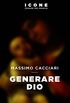 Generare Dio (Icone. Pensare per immagini) (Italian Edition)