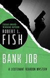 Bank Job (The Lieutenant Reardon Mysteries Book 3) (English Edition)
