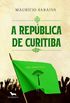 A Repblica de Curitiba