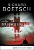Der dunkle Pfad Gottes: Thriller (German Edition)