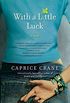 With a Little Luck: A Novel (English Edition)