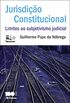 Jurisdio Constitucional.  Limites ao Subjetivismo Judicial - Srie IDP