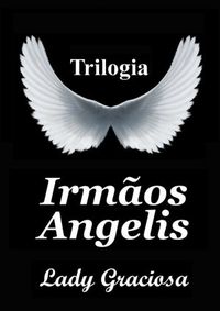 Trilogia Irmos Angelis