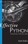 Effective Python: 59 Specific Ways to Write Better Python (Effective Software Development Series) (English Edition)