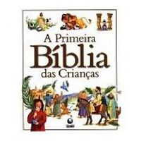 A Primeira Bblia Das Crianas