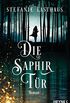 Die Saphirtr: Roman (German Edition)