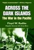 Across the Dark Islands: The War in the Pacific (English Edition)