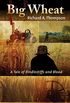 Big Wheat: A Tale of Bindlestiffs and Blood (English Edition)