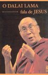 O Dalai Lama Fala de Jesus