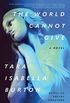 The World Cannot Give: A Novel (English Edition)