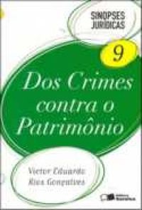 Sinopses Jurdicas: Dos Crimes Contra o Patrimnio - vol. 9 