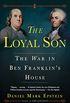 The Loyal Son: The War in Ben Franklin