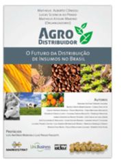 Agrodistribuidor. O Futuro da Distribuio de Insumos no Brasil