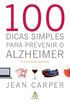 100 dicas simples para prevenir o Alzheimer e a perda de memória