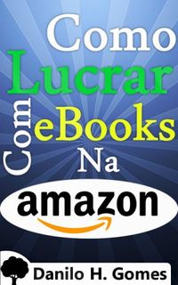 Como Lucrar Com eBooks Na Amazon