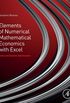 Elements of Numerical Mathematical Economics with Excel: Static and Dynamic Optimization