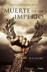 Muerte de un imperio (Profeca de Merln 2) (Spanish Edition)