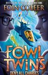 Deny All Charges (The Fowl Twins #2)
