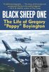 Black Sheep One: The Life of Gregory Pappy Boyington (English Edition)
