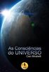 As Conscincias do Universo