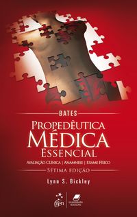 Bates | Propedutica Mdica Essencial: Avaliao Clnica, Anamnese, Exame Fsico