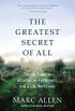 The Greatest Secret of All: Simple Steps to Abundance, Fulfillment, and a Life Well Lived (English Edition)