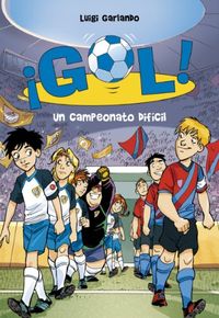 Un campeonato difcil (Serie Gol! 13) (Spanish Edition)