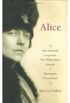 Alice: Alice Roosevelt Longworth, from White House Princess to Washington Power Broker