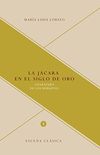 La jcara en el Siglo de Oro: Literatura de los mrgenes (Escena clsica n 5) (Spanish Edition)