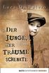 Der Junge, der Trume schenkte: Roman (Luca Di Fulvio Bestseller 1) (German Edition)