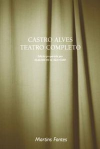 Castro Alves: Teatro Completo
