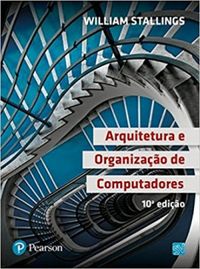 Arquitetura e organizao de computadores