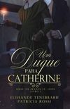 Um duque para Catherine
