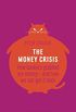 NoNonsense The Money Crisis: How Bankers Have Grabbed Our Money - and How We Can Get It Back (English Edition)