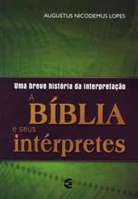 A Bblia e seus Interpretes