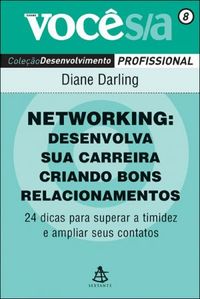 Networking: Desenvolva Sua Carreira Criando Bons Relacionamentos