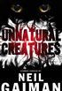 Unnatural Creatures (English Edition)