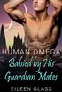 Human Omega: Babied by His Guardian Mates