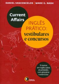 Current Affairs. Ingls Prtico. Vestibulares e Concursos