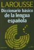 Larousse diccionario bsico de la lengua espaola