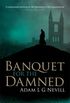 Banquet For the Damned
