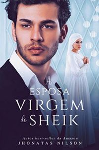 A Esposa Virgem do Sheik eBook Kindle