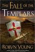 The Fall of the Templars: A Novel (Brethren Trilogy) (English Edition)