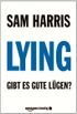 Lying: Gibt es gute Lgen? (Kindle Single) (German Edition)