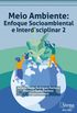 Meio Ambiente: Enfoque Socioambiental e Interdisciplinar 2