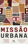 Misso urbana: Servindo a Cristo na cidade