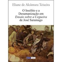 O Inslito e a Desumanizao em Ensaio sobre a Cegueira de Jos Saramago