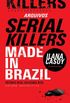 Arquivos Serial Killers: Made in Brazil