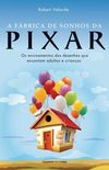 A Fbrica de Sonhos da Pixar